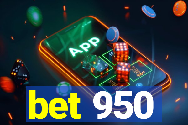 bet 950